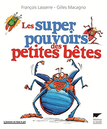 Beispielbild fr Les Super pouvoirs des petites btes zum Verkauf von Librairie Th  la page