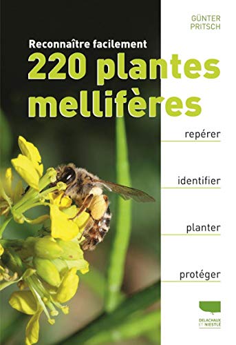Stock image for Reconnatre facilement 220 plantes mellifres for sale by Le Monde de Kamlia