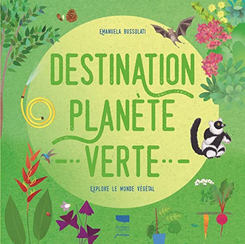 Beispielbild fr Destination plante verte - Explore le monde vgtal zum Verkauf von medimops