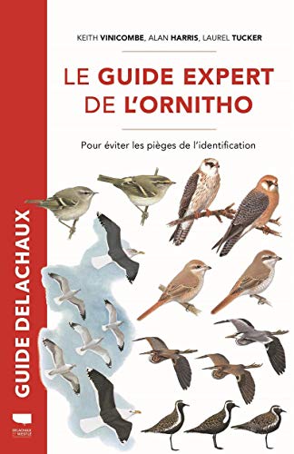 Stock image for Le Guide expert de l'ornitho - Pour viter les piges de l'identification for sale by medimops