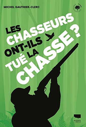 Stock image for Les Chasseurs ont-ils tu la chasse ? for sale by Gallix