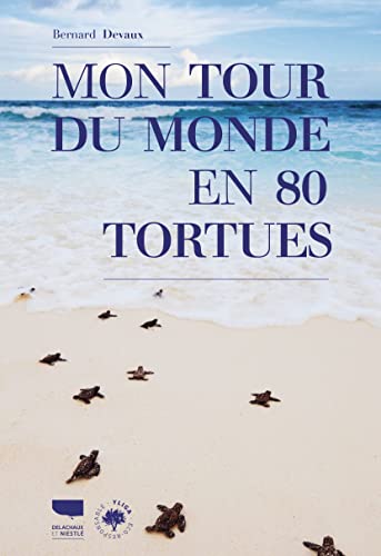 Beispielbild fr Mon tour du monde en 80 tortues zum Verkauf von medimops