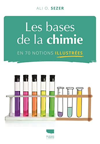 Beispielbild fr Les Bases de la chimie en 70 notions illustres zum Verkauf von Gallix