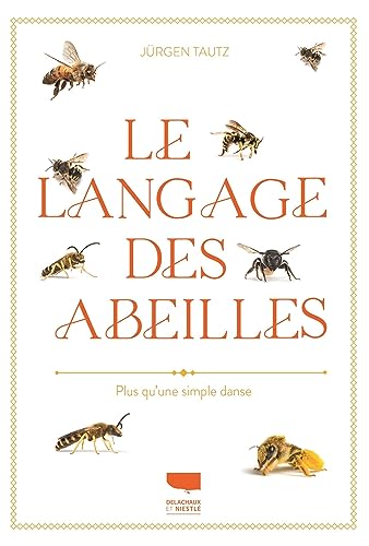 Stock image for Le Langage des abeilles. Plus qu'une simple danse: Plus qu'une simple danse for sale by medimops
