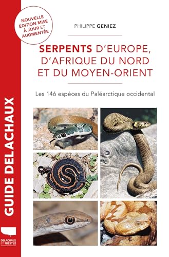 Stock image for Serpents d'Europe, d'Afrique du Nord et du Moyen-Orient: Les 146 espces du Palarctique occidental for sale by Gallix