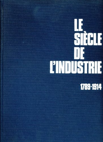 Stock image for Le Sicle de l'Industrie for sale by Books Unplugged