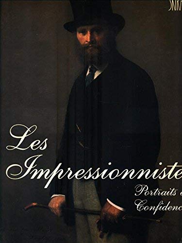 9782605000807: Impressionnistes portraits et confidences (Les) (LE XIXEME SIECLE)