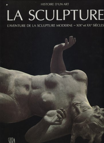 9782605000845: Sculpture xixe et xxe siecles l'aventure de la sculpture moderne (La) (HISTOIRE D'UN ART)