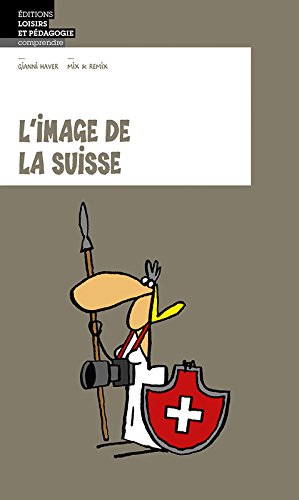 Beispielbild fr L'Image de la Suisse zum Verkauf von La Bouquinerie des Antres