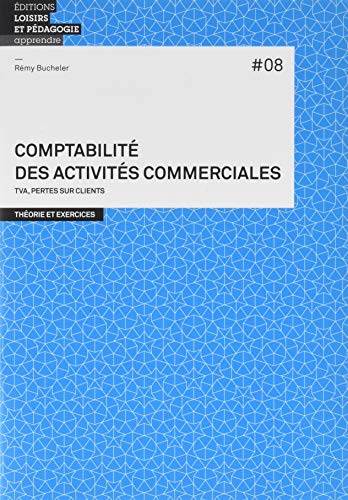Beispielbild fr COMPTABILITE DES ACTIVITES COMMERCIALES #08 - TVA, PERTES SUR CLIENTS zum Verkauf von Ammareal