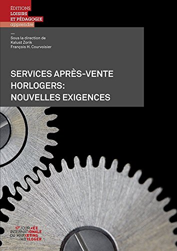 Imagen de archivo de SERVICES APRES VENTE HORLOGERS : NOUVELLES EXIGENCES a la venta por Gallix