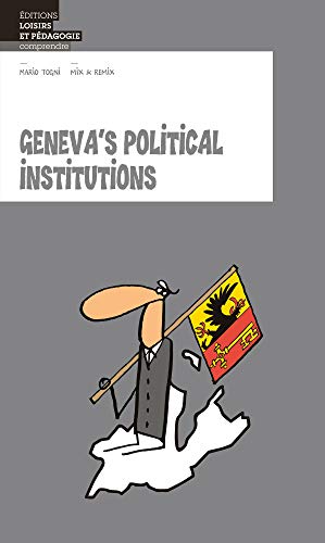 Beispielbild fr Geneva s political institutions [Broch] TOGNI, Mario et MIX & REMIX zum Verkauf von BIBLIO-NET