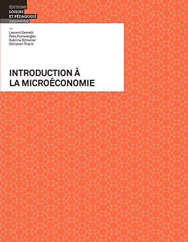 Stock image for Introduction  la microconomie [Broch] GEMELLI, Laurent; FURTWANGLER, Flix et SZTREMER, Sabrina for sale by BIBLIO-NET