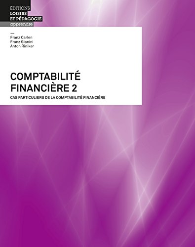 Beispielbild fr Comptabilit financire 2 - Cas particuliers de la comptabilit financire zum Verkauf von Gallix