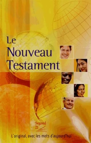 Imagen de archivo de Le Nouveau Testament : L'original, avec les mots d'aujourd'hui a la venta por medimops