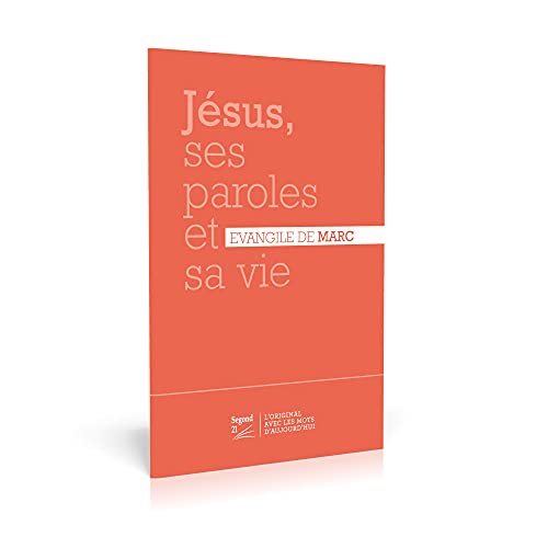 Stock image for Jsus, ses paroles et sa vie: Evangile de Marc Segond 21 for sale by Ammareal