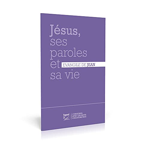 Beispielbild fr Jsus, ses paroles et sa vie: Evangile de Jean Segond 21 zum Verkauf von Ammareal