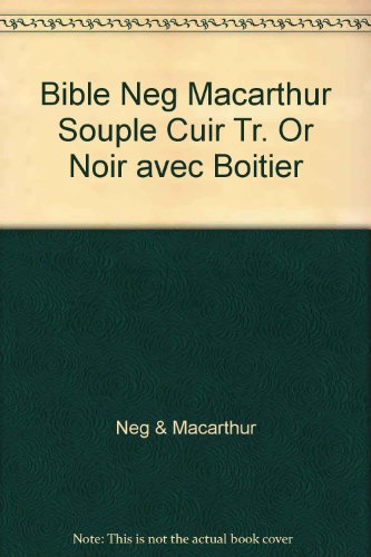 9782608174796: Bible neg macarthur souple cuir tr. or noir avec boitier