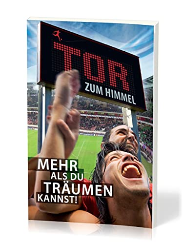 Beispielbild fr Tor zum Himmel. Mehr als du trumen kannst!: NG Lukasevangelium plus Zeugnisse von Fussballern zum Verkauf von medimops