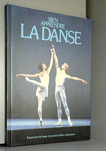 Beispielbild fr Bien apprendre la danse : Exercices de base et grands ballets classiques zum Verkauf von Ammareal