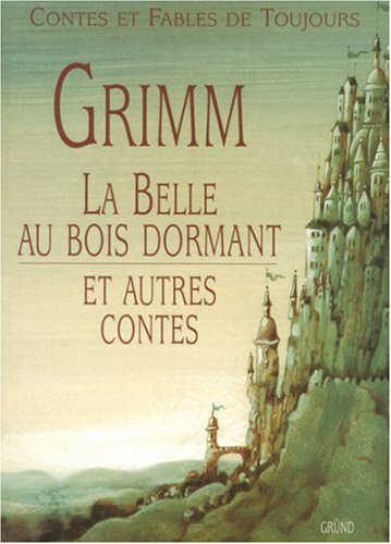 La belle au bois dormant et autres contes (9782700010183) by Jacob Grimm