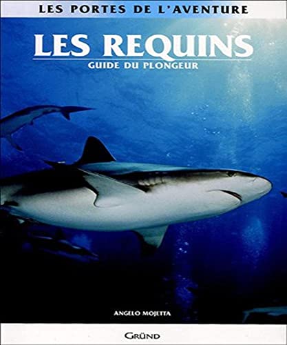 Stock image for Les Requins : Guide du plongeur for sale by Librairie Th  la page