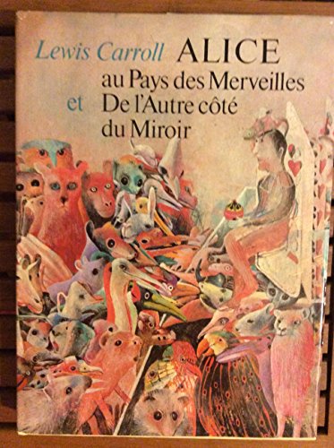 Stock image for Alice au Pays des Merveilles suivi de: De l'Autre cote du Miroir for sale by Better World Books