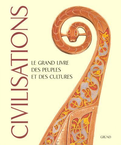 Beispielbild fr Civilisations : Le grand livre des peuples et des cultures zum Verkauf von medimops