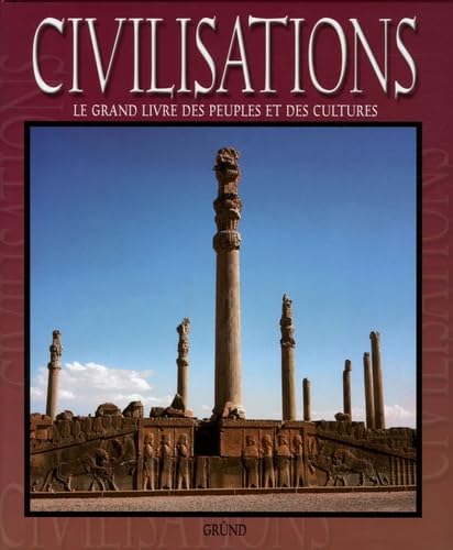 Imagen de archivo de Civilisations : Le grand livre des peuples et des cultures a la venta por medimops