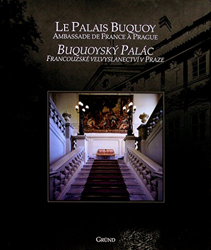 Beispielbild fr Le Palais Buquoy : Ambassade De France  Prague. Buquoysky Palac : Francouzsk Velvyslanectvi V Praz zum Verkauf von RECYCLIVRE