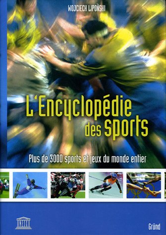 9782700012279: L'Encyclopdie des sports: Plus de 3000 sports et jeux du monde entier