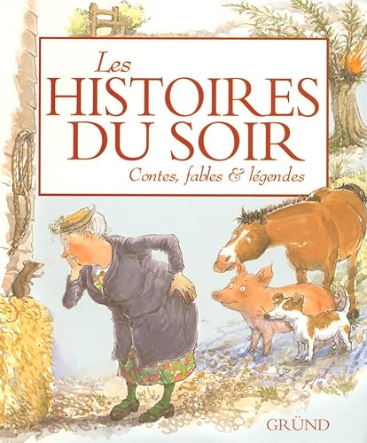Beispielbild fr Les histoires du soir : Contes, fables & légendes zum Verkauf von AwesomeBooks