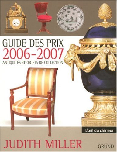 Beispielbild fr Guide des prix 2006-2007 : Antiquits et objets de collection zum Verkauf von Ammareal