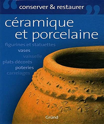 9782700012675: La cramique: Entretenir et conserver