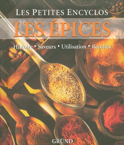 Beispielbild fr Les pices : Histoire-Saveurs-Utilisation-Recettes zum Verkauf von medimops