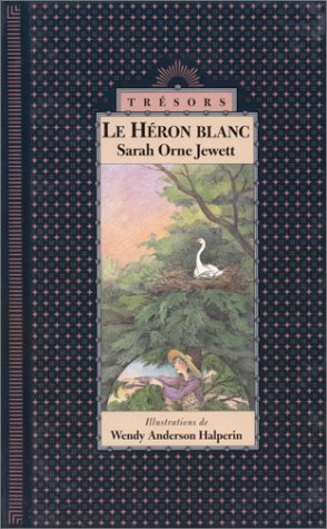 Le hÃ©ron blanc (9782700013351) by Jewett, Sarah Orne; Halperin, Wendy Anderson