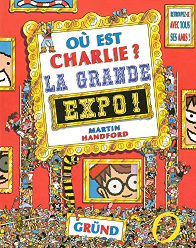 Beispielbild fr O? est charlie ? la grande expo (French Edition) zum Verkauf von SecondSale