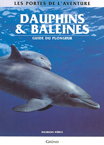 Beispielbild fr Dauphins & Baleines - Guide du plongeur zum Verkauf von medimops