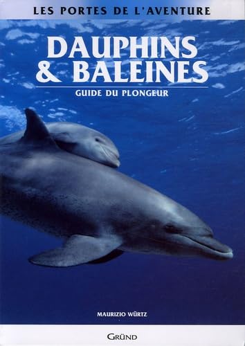 Stock image for Dauphins & Baleines - Guide du plongeur for sale by medimops