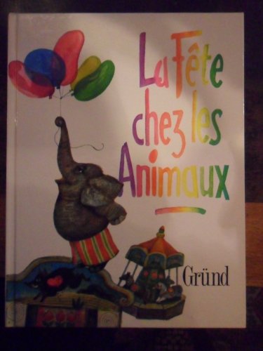 Beispielbild fr La Fte Chez Les Animaux : Pomes zum Verkauf von RECYCLIVRE