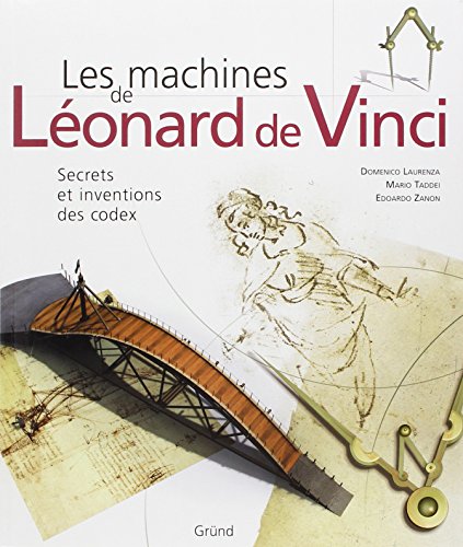 Beispielbild fr Les machines de Lonard de Vinci : Secrets et inventions des codex zum Verkauf von medimops