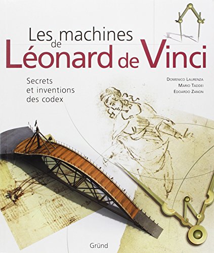 Stock image for Les machines de Lonard de Vinci : Secrets et inventions des codex for sale by medimops