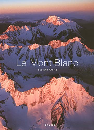 9782700015225: Le Mont Blanc - nouvelle dition