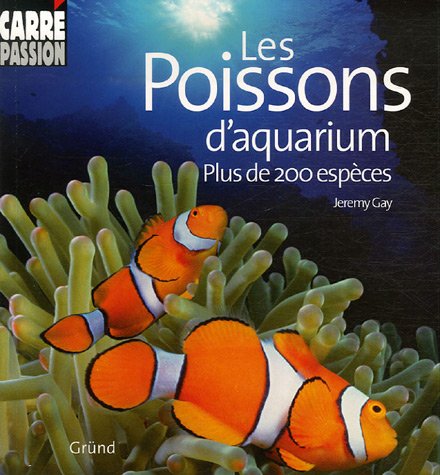 Stock image for Les poissons d'aquarium Plus de 200 espces for sale by Better World Books