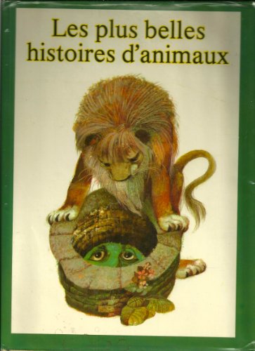 Stock image for Les Plus belles histoires d'animaux for sale by Ammareal