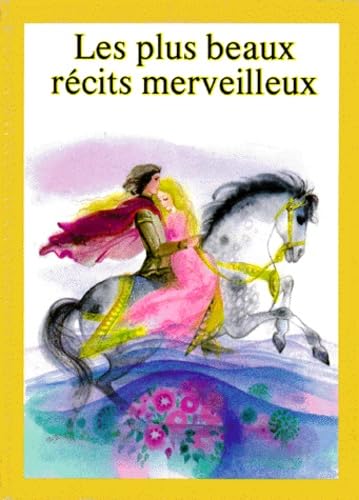 Les Plus Beaux Recits Merveilleux