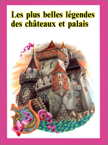 Beispielbild fr Les plus belles lgendes des chteaux et palais zum Verkauf von medimops