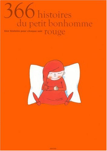 Beispielbild fr 366 histoires du petit bonhomme rouge. Une histoire pour chaque soir zum Verkauf von medimops