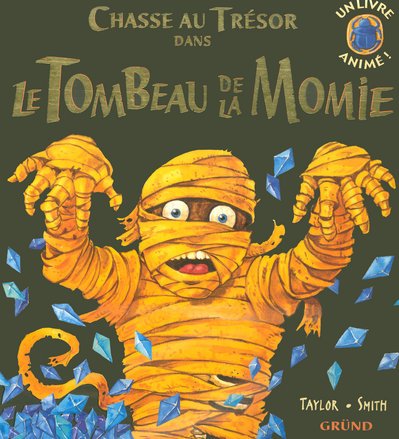 Stock image for Chasse Au Trsor Dans Le Tombeau De La Momie for sale by RECYCLIVRE