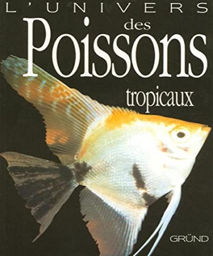 Imagen de archivo de L'univers des poissons tropicaux a la venta por ThriftBooks-Atlanta